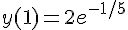 y(1) = 2e^{-1/5}